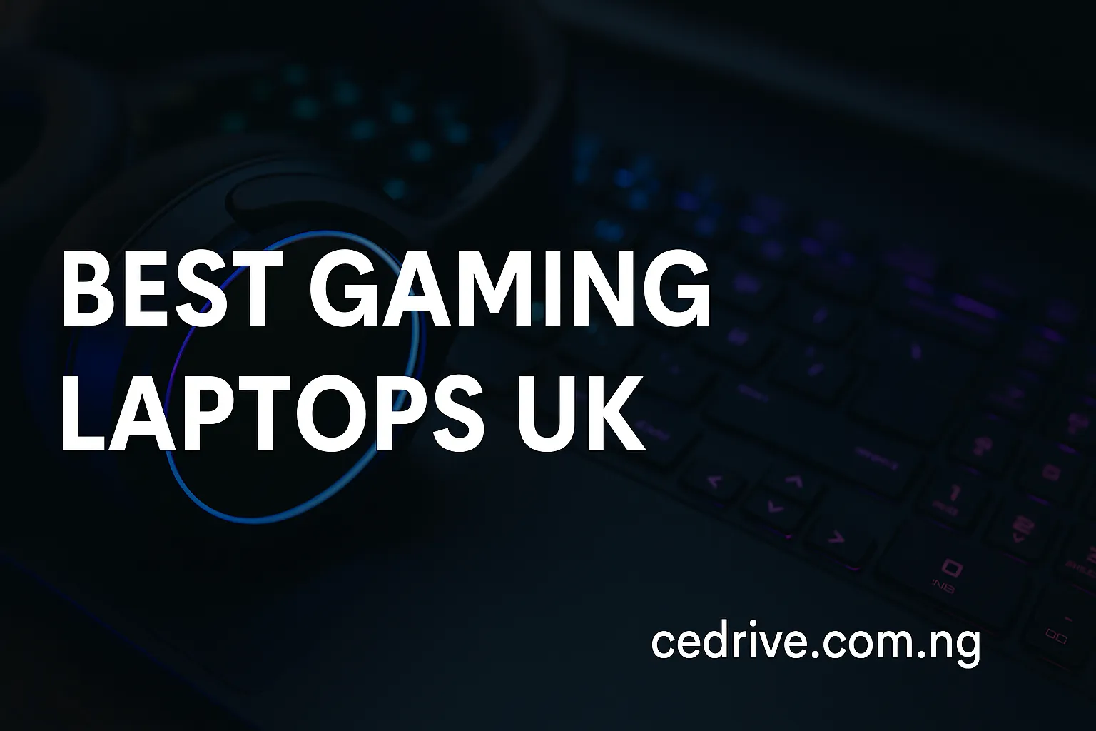 Best Gaming Laptops UK 2025