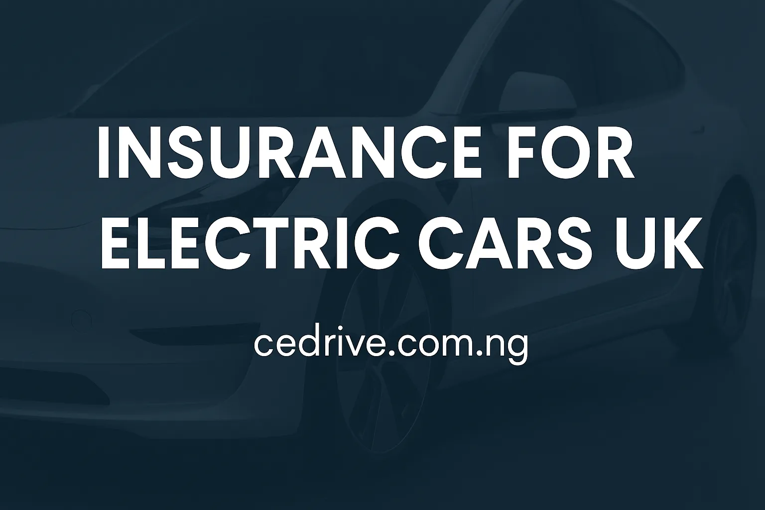 Insurance for Electric Cars UK 2025
