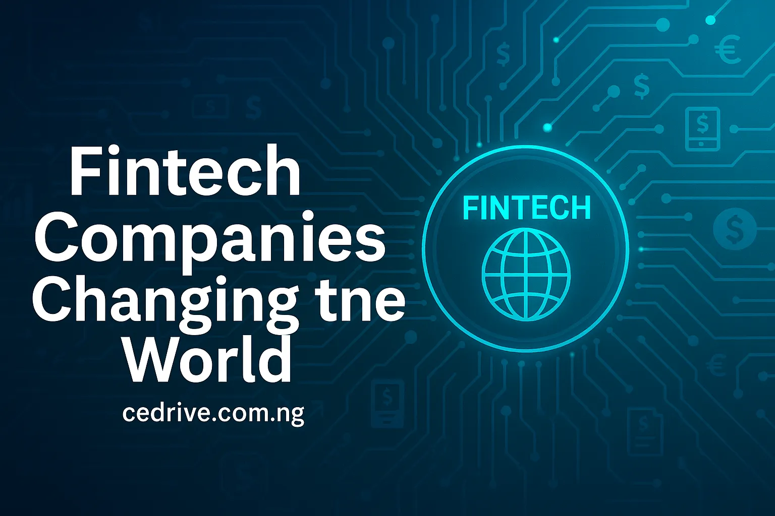 Fintech Companies Changing the World